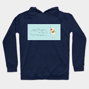 Less stress - eat more ice-cream Hoodie